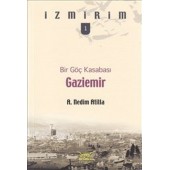 Bir Göç Kasabası: Gaziemir / İzmirim -1