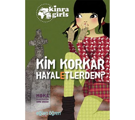 Kinra Girls 4 - Kim Korkar Hayaletlerden