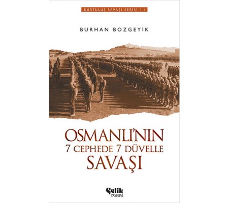 Osmanlı'nın 7 Cephede 7 Düvelle Savaşı