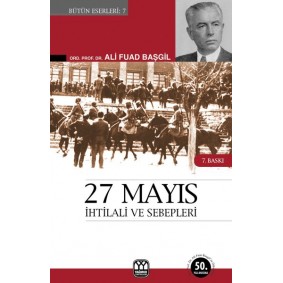 27 Mayıs İhtilali ve SebepleriGörüp Yaşadıklarım 27 Mayıs İhtilali ve SebepleriGörüp Yaşadıklarım