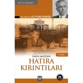 Yakın Maziden Hatıra Kırıntıları Yakın Maziden Hatıra Kırıntıları