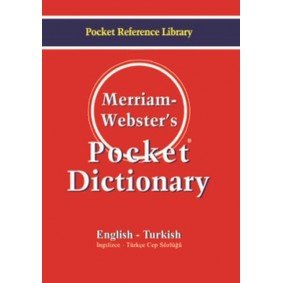 Merriam Webster's Pocket Dictionary English - Turkish İngilizce-Türkçe Cep Sözlüğü Merriam Webster's Pocket Dictionary English - Turkish İngilizce-Türkçe Cep Sözlüğü