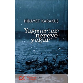 Yağmurlar Nereye Yağar Yağmurlar Nereye Yağar