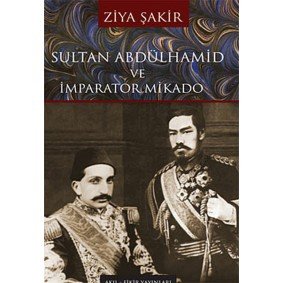 Sultan Abdülhamid ve İmparator Mikado Sultan Abdülhamid ve İmparator Mikado