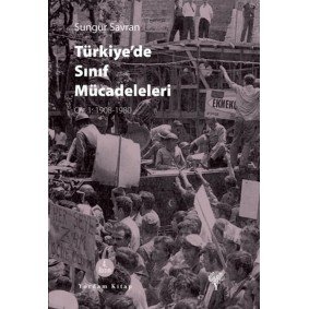 Türkiye'de Sınıf Mücadeleleri Türkiye'de Sınıf Mücadeleleri