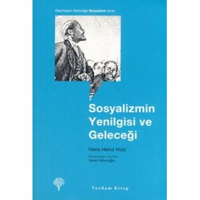 Sosyalizmin Yenilgisi ve Geleceği Sosyalizmin Yenilgisi ve Geleceği