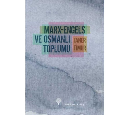 Marx-Engels ve Osmanlı Toplumu