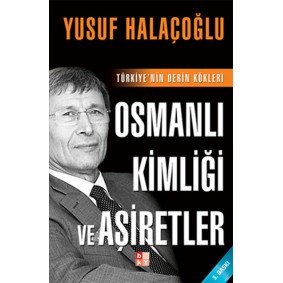 Osmanlı Kimliği ve Aşiretler Osmanlı Kimliği ve Aşiretler