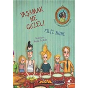 Yaşamak Ne Güzel! Yaşamak Ne Güzel!