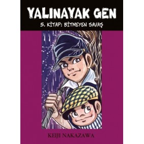 Yalınayak Gen 5. Kitap - Bitmeyen Savaş Yalınayak Gen 5. Kitap - Bitmeyen Savaş