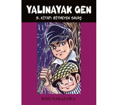 Yalınayak Gen 5. Kitap - Bitmeyen Savaş