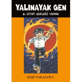 Yalınayak Gen 6. Kitap - Gerçeği Yazmak Yalınayak Gen 6. Kitap - Gerçeği Yazmak