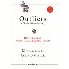 Outliers (Çizginin Dışındakiler) Bazı İnsanlar Neden Daha Başarılı Olur? Outliers (Çizginin Dışındakiler) Bazı İnsanlar Neden Daha Başarılı Olur?