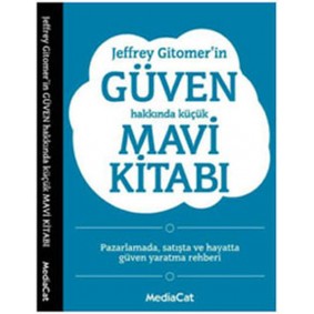 Jeffrey Gitomer'in Güven Hakkında Küçük Mavi Kitabı Jeffrey Gitomer'in Güven Hakkında Küçük Mavi Kitabı