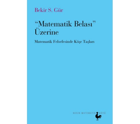 Matematik Belası Üzerine  Matematik Felsefesinde Köşe Taşları