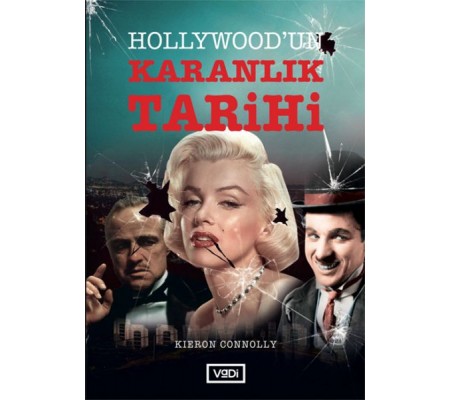 Hollywood’un Karanlık Tarihi