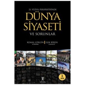 21. Yüzyıl Perspektifinde Dünya Siyaseti 21. Yüzyıl Perspektifinde Dünya Siyaseti