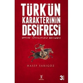 Türk'ün Karakterinin Deşifresi Türk'ün Karakterinin Deşifresi