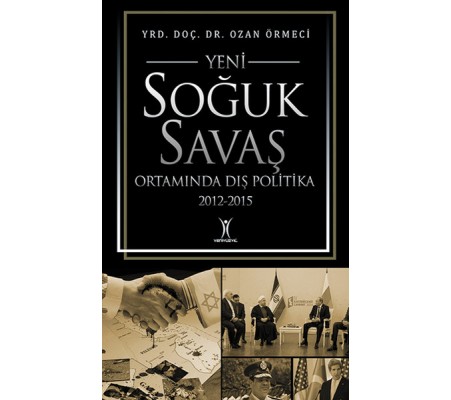 Yeni Soğuk Savaş Ortamında Dış Politika