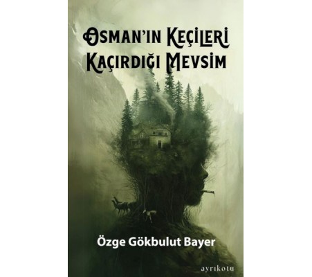 Osman’ın Keçileri Kaçırdığı Mevsim