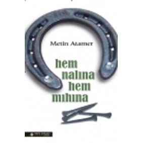 Hem Nalına Hem Mıhına Hem Nalına Hem Mıhına