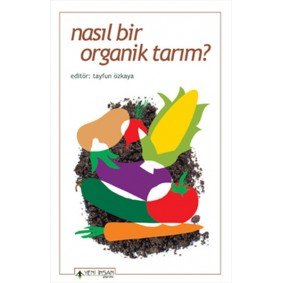 Nasıl Bir Organik Tarım?