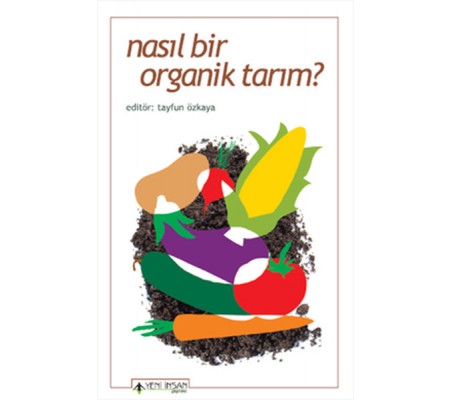 Nasıl Bir Organik Tarım?