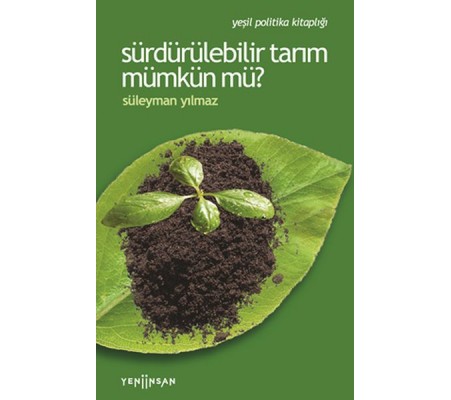 Sürdürülebilir Tarım Mümkün mü?