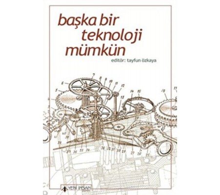 Başka Bir Teknoloji Mümkün Başka Bir Teknoloji Mümkün