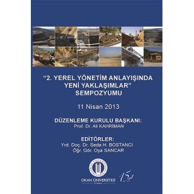 2. Yerel Yönetim Anlayışında Yeni Yaklaşımlar Sempozyumu 11 Nisan 2013 2. Yerel Yönetim Anlayışında Yeni Yaklaşımlar Sempozyumu 11 Nisan 2013