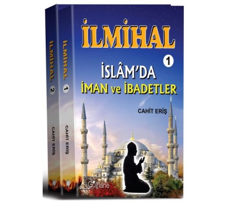 İlmihal 1 : İslam'da İman ve İbadetler - İlmihal 2: İslam'da Toplum ve Ahlak; İlmihal (2 Cilt)