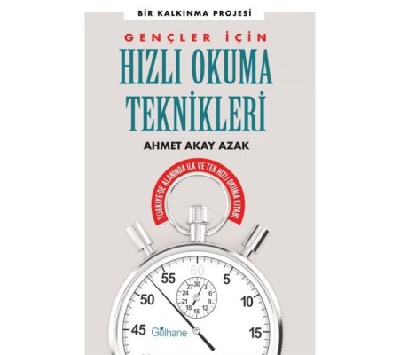 Gençler İçin Hızlı Okuma Teknikleri - Türkiye'de Alanında İlk ve Tek Hızlı Okuma Kitabı