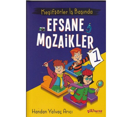 Keşifşörler İş Başında - Efsane Mozaikler 1