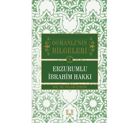 Osmanlı'nın Bilgeleri 6: Erzurumlu İbrahim Hakkı