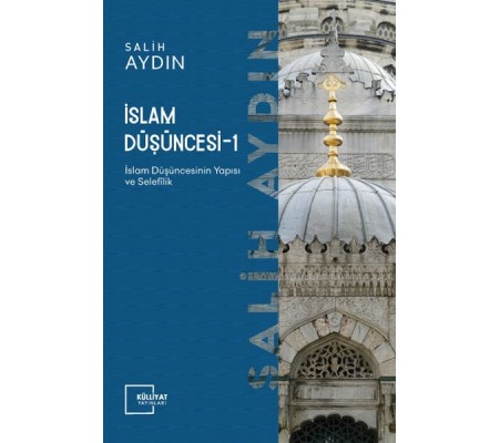 İslam Düşüncesi 1 / İslam Düşüncesinin Yapısı ve Selefilik