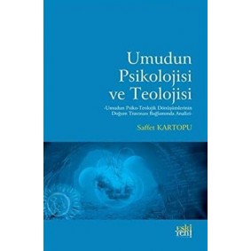 Umudun Psikolojisi ve Teolojisi Umudun Psikolojisi ve Teolojisi
