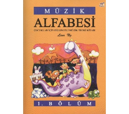 Müzik Alfabesi  Çocuklar İçin Eğlenceli Müzik Teori Kitabı 1. Bölüm