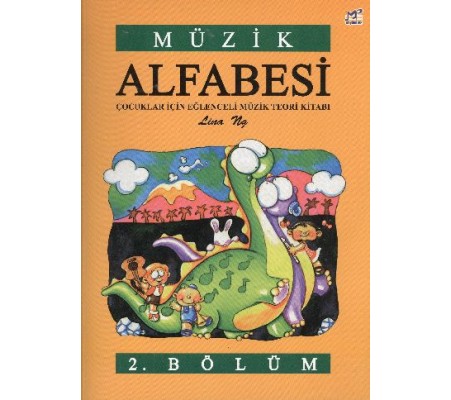 Müzik Alfabesi  Çocuklar İçin Eğlenceli Müzik Teori Kitabı 2. Bölüm