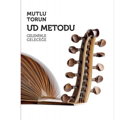 Ud Metodu - Gelenekle Geleceğe