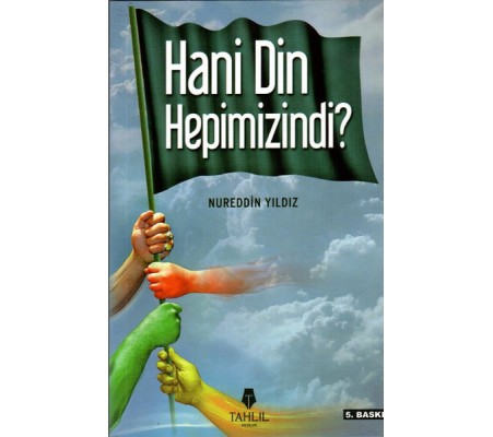 Hani Din Hepimizindi?