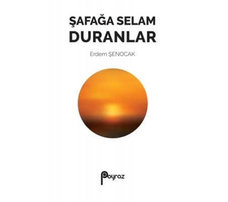 Şafağa Selam Duranlar