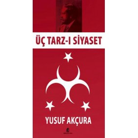 Üç Tarz-ı Siyaset Üç Tarz-ı Siyaset