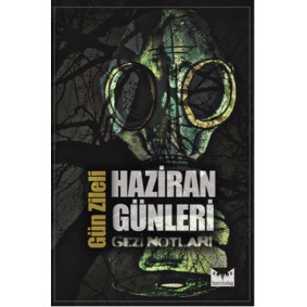 Haziran Günleri Gezi Notları Haziran Günleri Gezi Notları