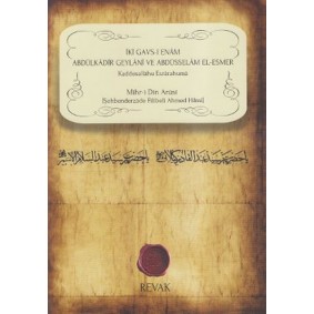 İki Gavs-ı Enam Abdülkadir Geylani ve Abdüsselam El-Esmer İki Gavs-ı Enam Abdülkadir Geylani ve Abdüsselam El-Esmer