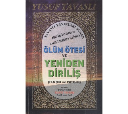 Ölüm Ötesi ve Yeniden Diriliş Haşr ve Neşir (B50)