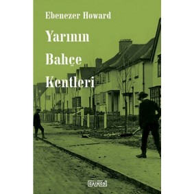 Yarının Bahçe Kentleri Yarının Bahçe Kentleri