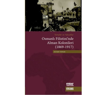 Osmanlı Filistini'nde Alman Kolonileri (1869-1917)