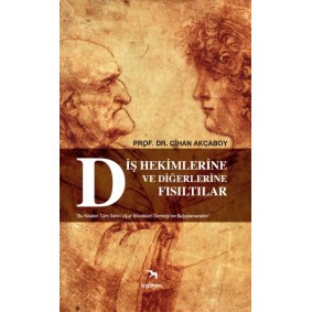 Diş Hekimlerine ve Diğerlerine Fısıltılar