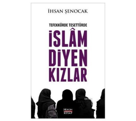 Tefekkürde Tesettürde İslam Diyen Kızlar