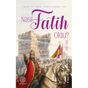 Nasıl Fatih Oldu? Nasıl Fatih Oldu?